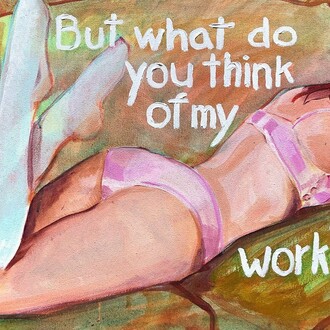 Skye Cleary, But What Do You Think of My Work, 2019, 16 x 20. Courtesy of the artist and The Untitled Space