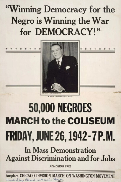 In the early 1940s, A. Philip Randolph organized a March on Washington movement to protest discrimination in government hiring practices and segregation in the armed forces. Flyers like this one urged black Chicagoans to support Randolph’s plans. Courtesy of the Chicago History Museum