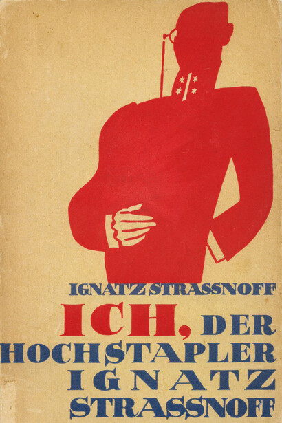 Ignatz Straßnoff. Ich, der Hochstapler Ignatz Strassnoff, 1926. Georg Salter, Verlag Die Schmiede